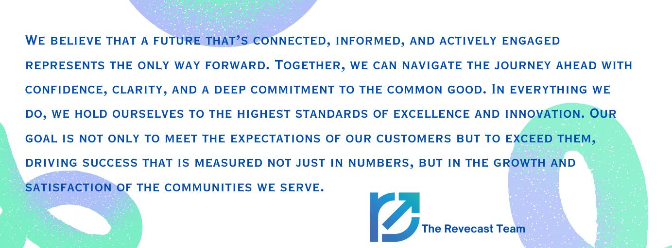 Revecast Mission statement of good works and dedication